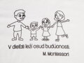 Bavlnené tričko s citátom M.Montessori